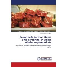 Imagem de Salmonella in food items and personnel in Addis Ababa super