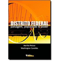 Imagem de Distrito Federal , Paisagem , População e Poder - Peluso, Maria; Candido, Washington - 9788529403151