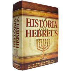 Imagem de História dos Hebreus - Edição de Luxo