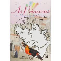 Imagem de As Princesas E Os Segredos Da Corte - Elisabeth Loibl - 9788506068939