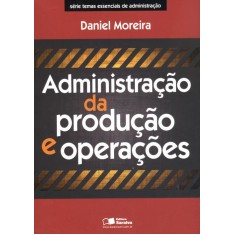 Imagem de Administração da Produção e Operação - Série Temas Essenciais de Administração - Moreira, Daniel - 9788502180413