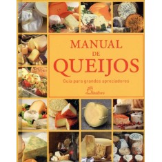 Imagem de Manual de Queijos - Guia Para Grandes Apreciadores - Dinalivro - 9789725766088