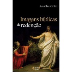 Imagem de Imagens Bíblicas de Redenção - Grün, Anselm - 9788532643254