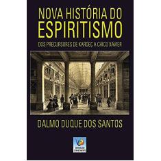 Imagem de Nova História do Espiritismo - Dalmo Duque Dos Santos - 9788576182122