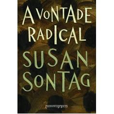 Imagem de A Vontade Radical - Sontag, Susan - 9788535925982