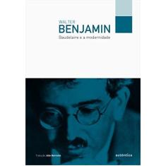 Imagem de Baudelaire e A Modernidade - Benjamin, Walter - 9788582175750