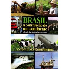 Imagem de Brasil - A Construção de um Continente - Guerreiro, António Neto - 9788590339229