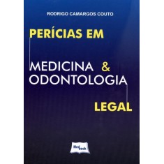 Imagem de Perícias Em Medicina & Odontologia Legal - Couto, Rodrigo Camargos - 9788599977637