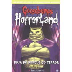 Imagem de Goosebumps Horrorland 11 - Fuja do Parque do Terror - Stine, R. L. - 9788576769330