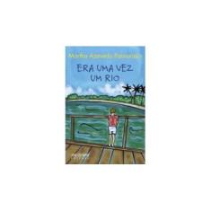 Imagem de Era uma Vez um Rio - Pannunzio, Martha Azevedo - 9788503006934