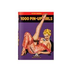 Imagem de 1000 Pin-Up Girls - Peter Driben - 9783836520508