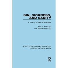 Imagem de Sin, Sickness and Sanity: A History of Sexual Attitudes