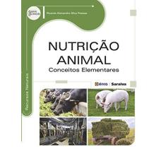 Imagem de Nutrição Animal: Conceitos Elementares - Série Eixos - Ricardo Alexandre Silva Pessoa - 9788536508412