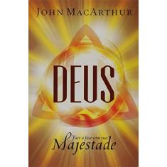 Imagem de Deus: Face a Face com sua Majestade - John Macarthur - 9788581320403