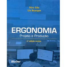 Imagem de Ergonomia - Projeto e Produção 3ª Edição - Buarque, Lia; Iida, Itiro - 9788521209331