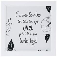 Imagem de Arte Maníacos Quadro Decorativo Dias em que Orei - 46x32,5cm (Moldura em laca )
