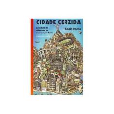 Imagem de Cidade Cerzida: A Costura da Cidadania No Morro Santa Marta - Adair Rocha - 9788534704823