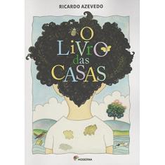 Imagem de O Livro Das Casas - Azevedo, Ricardo - 9788516101299