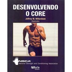 Imagem de Desenvolvendo o Core - Jeffrey M. Willardson - 9788576556190