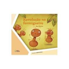 Imagem de Revolução No Formigueiro - 2ª Ed. 2013 - Ribeiro, Nye - 9788510053754