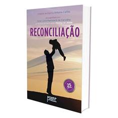 Imagem de Reconciliação - 2ª Ed. 2014 - Carvalho, Vera Lucia Marinzeck - 9788572532488