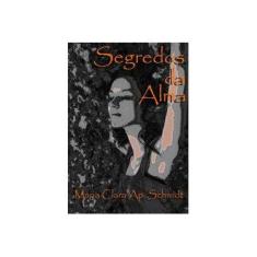 Imagem de Segredos da Alma - Maria Clara Aparecida Schmidt - 9788569596073