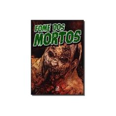 Imagem de Fome Dos Mortos - Fernandes, Raphael - 9788582432112