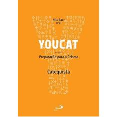 Imagem de Youcat - Preparação Para A Crisma - Catequista - "baer, Nils" - 9788534946674