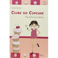 Imagem de Clube Do Cupcake: Mia Entra Na Mistura - Coco Simon - 9788576799627
