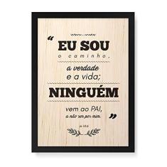 Imagem de Arte Maníacos Quadro Decorativo em Madeira Eu Sou o Caminho, a Verdade e a Vida - 23x16,25cm (Moldura caixa em laca )