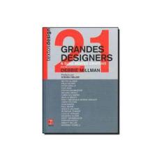 Imagem de 21 Grandes Designers e Suas Mentes Criativas - Millman, Debbie - 9788580500028