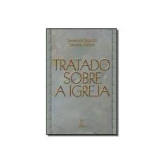 Imagem de Tratado Sobre A Igreja - Capa Comum - 9788536900889