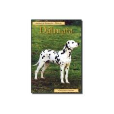 Imagem de Guia do Dálmata. Animais de Estimação - Capa Comum - 9788521310808