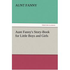 Imagem de Aunt Fannys Story-Book For Little Boys And Girls
