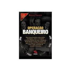 Imagem de Operação Banqueiro - Col. História Agora - Vol. 10 - Valente, Rubens - 9788581302089