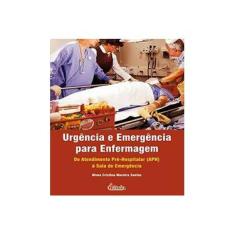 Imagem de Urgência e Emergência para a Enfermagem - 4ª Ed. 2007 - Santos, Nívea Cristina Moreira - 9788576140474