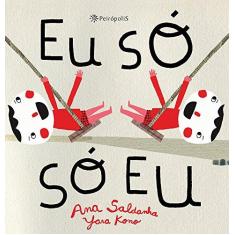 Imagem de Eu Só Só Eu - Ana Saldanha - 9788575963364