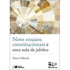Imagem de Nove Ensaios Constitucionais e Uma Aula de Jubileu - Série Idp - Häberle, Peter - 9788502179639