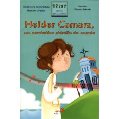 Imagem de Helder Camara - Um Nordestino Cidadão do Mundo - Col. Brasileirinhos - Maria Pereira Bulla, Ivana - 9788534921510