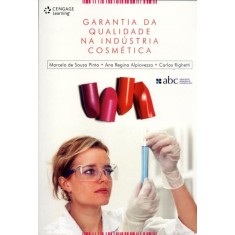 Imagem de Garantia da Qualidade na Indústria Cosmética - Pinto, Marcelo De Souza; Alpiovezza, Ana Regina; Righetti, Carlos - 9788522112500