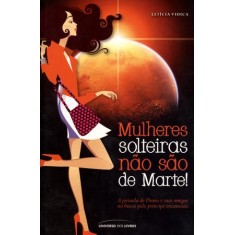 Imagem de Mulheres Solteiras Não São de Marte - Vidica, Letícia - 9788579302459