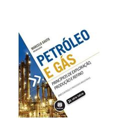 Imagem de Petróleo E Gás - Principios De Exploração Produção E Refino - Gauto, Marcelo - 9788582604014