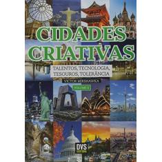 Imagem de Cidades Criativas - Talentos, Tecnologia, Tesouro, Tolerância - Vol. II - Mirshawka, Victor - 9788582891513