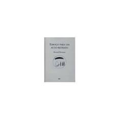 Imagem de Esboço para um Auto-retrato - Berenson, Bernard - 9788586518379