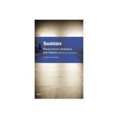 Imagem de Pequenos Poemas em Prosa [o Spleen de Paris] - Baudelaire - 9788577150649