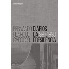 Imagem de Diários da Presidência (1997-1998) - Vol. 2 - Cardoso, Fernando Henrique - 9788535927214