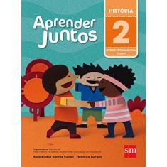 Imagem de Aprender Juntos - História - 2º Ano - 5ª Ed. 2016 - Monica Lungov; Raquel Dos Santos Funari - 9788541814560