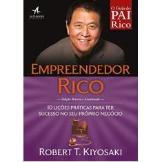 Imagem de Empreendedor Rico. 10 Lições Práticas Para Ter Sucesso no Seu Próprio Negócio - Robert Kiyosaki - 9788550800936