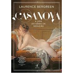 Imagem de Casanova: A vida de um gênio sedutor - Laurence Bergreen - 9788547000813