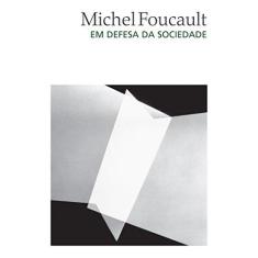 Imagem de Em Defesa da Sociedade - Michel Foucault - 9788578273002